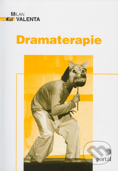 Kniha: Dramaterapie (Milan Valenta). Portál, 2000 Kniha: Dramaterapie (Milan Valenta). Portál, 2000
