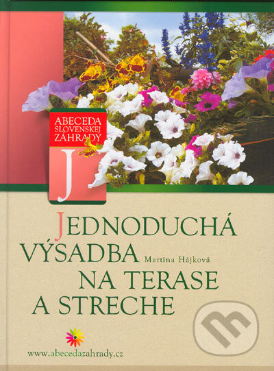 Kniha: Jednoduchá výsadba na terase a streche (Martina Hájková). Computer Press, 2005 Kniha: Jednoduchá výsadba na terase a streche (Martina Hájková). Computer Press, 2005