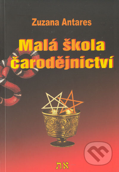 Kniha: Malá škola čarodějnictví (Zuzana Antares). Spiral Energy, 2002 Kniha: Malá škola čarodějnictví (Zuzana Antares). Spiral Energy, 2002
