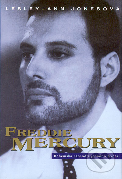 Kniha: Freddie Mercury (Lesley-Ann Jones). BB/art, 2007 Kniha: Freddie Mercury (Lesley-Ann Jones). BB/art, 2007