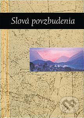Kniha: Slová povzbudenia (Slovart). Slovart, 2005 Kniha: Slová povzbudenia (Slovart). Slovart, 2005