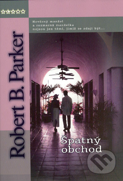 Kniha: Špatný obchod (Robert B. Parker). BB/art, 2005 Kniha: Špatný obchod (Robert B. Parker). BB/art, 2005