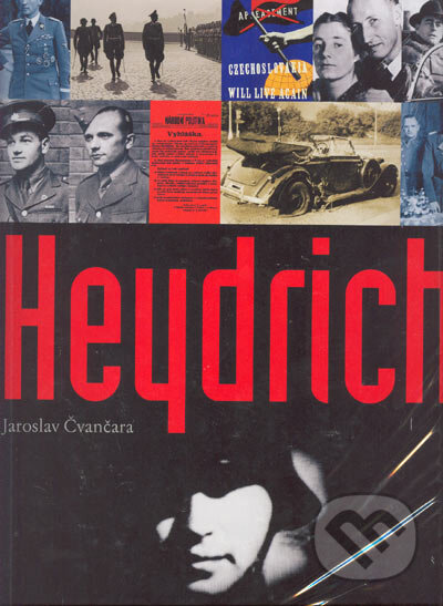 Kniha: Heydrich (Jaroslav Čvančara). Gallery, 2005 Kniha: Heydrich (Jaroslav Čvančara). Gallery, 2005