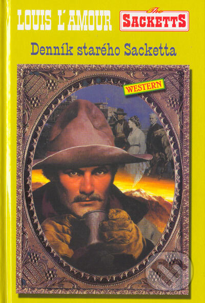 Kniha: Denník starého Sacketta (Louis L' Amour). Slovenský spisovateľ, 2005 Kniha: Denník starého Sacketta (Louis L' Amour). Slovenský spisovateľ, 2005