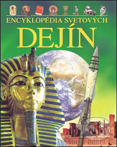 Kniha: Encyklopédia svetových dejín (Anita Ganeri, Hazel Mary Martell a Brian Williams). Slovart, 2005 Kniha: Encyklopédia svetových dejín (Anita Ganeri, Hazel Mary Martell a Brian Williams). Slovart, 2005