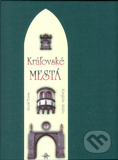 Kniha: Kráľovské mestá (Autorský kolektív). Media Svatava, 2004 Kniha: Kráľovské mestá (Autorský kolektív). Media Svatava, 2004