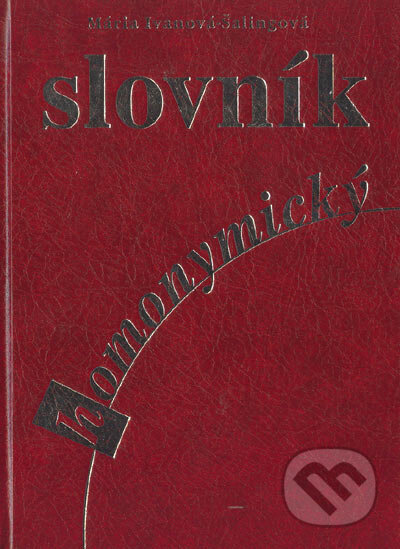 Homonymický slovník - Mária Ivanová-Šalingová, SAMO, 2005