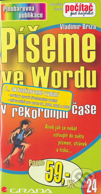 Kniha: Píšeme ve Wordu (Vladimír Bříza). Grada, 2005 Kniha: Píšeme ve Wordu (Vladimír Bříza). Grada, 2005