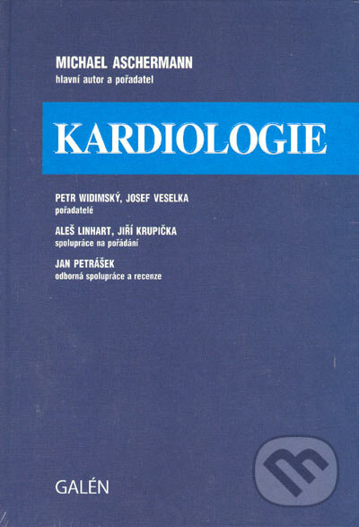 Kniha: Kardiologie (Michael Aschermann). Galén, 2004 Kniha: Kardiologie (Michael Aschermann). Galén, 2004