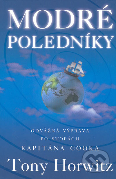 Kniha: Modré poledníky (Tony Horwitz). BB/art, 2005 Kniha: Modré poledníky (Tony Horwitz). BB/art, 2005