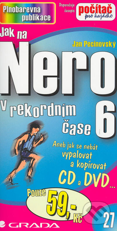 Kniha: Jak na Nero 6 (Jan Pecinovský). Grada, 2005 Kniha: Jak na Nero 6 (Jan Pecinovský). Grada, 2005