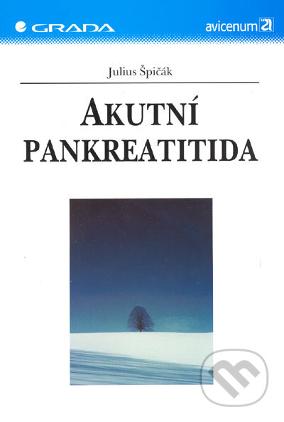 Kniha: Akutní pankreatitida (Julius Špičák). Grada, 2005 Kniha: Akutní pankreatitida (Julius Špičák). Grada, 2005