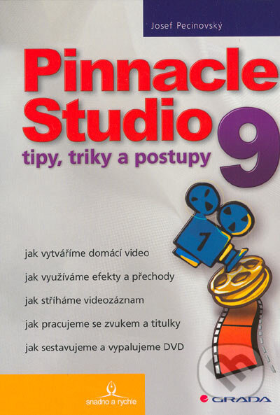Kniha: Pinnacle Studio 9 (Josef Pecinovský). Grada, 2005 Kniha: Pinnacle Studio 9 (Josef Pecinovský). Grada, 2005