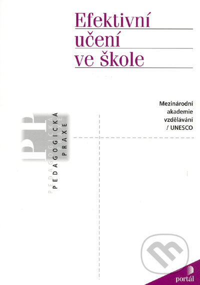 Kniha: Efektivní učení ve škole (Autorský kolektiv). Portál, 2005 Kniha: Efektivní učení ve škole (Autorský kolektiv). Portál, 2005
