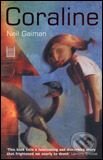 Kniha: Coraline (Neil Gaiman). Bloomsbury, 2005 Kniha: Coraline (Neil Gaiman). Bloomsbury, 2005