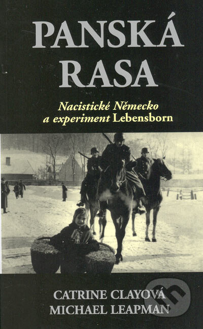 Kniha: Panská rasa (Catherine Clayová a Michael Leapman). Columbus, 1995 Kniha: Panská rasa (Catherine Clayová a Michael Leapman). Columbus, 1995