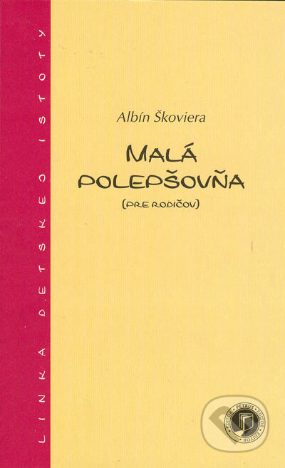 Kniha: Malá polepšovňa (Albín Škoviera). Petrus, 2005 Kniha: Malá polepšovňa (Albín Škoviera). Petrus, 2005