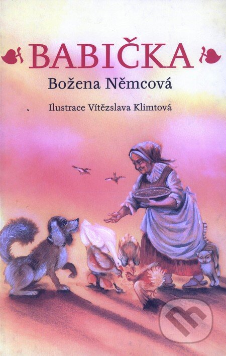 Kniha: Babička (Božena Němcová). XYZ, 2005 Kniha: Babička (Božena Němcová). XYZ, 2005