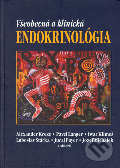 Všeobecná a klinická endokrinológia - Kolektív autorov, Academic Electronic Press, 2004