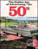 Kniha: Golden Age of Advertising - the 50s (Taschen). Taschen, 2005 Kniha: Golden Age of Advertising - the 50s (Taschen). Taschen, 2005
