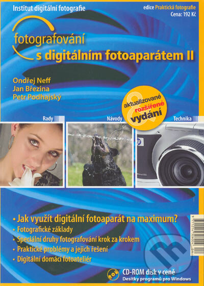 Fotografování s digitálním fotoaparátem II - Ondřej Neff, Jan Březina, Petr Podhajský, IDIF, 2003