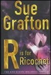 Kniha: R is for Ricochet (Sue Grafton). MacMillan, 2005 Kniha: R is for Ricochet (Sue Grafton). MacMillan, 2005