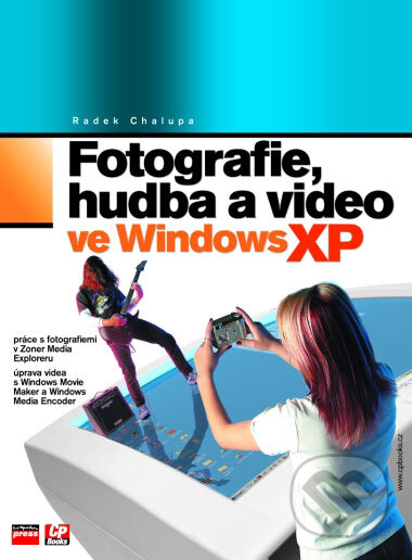 Kniha: Fotografie, hudba a video ve Windows XP (Radek Chalupa). Computer Press, 2005 Kniha: Fotografie, hudba a video ve Windows XP (Radek Chalupa). Computer Press, 2005