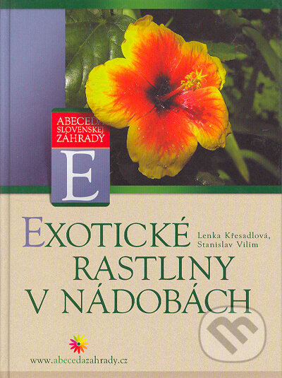 Kniha: Exotické rastliny v nádobách (Lenka Křesadlová a Stanislav Vilím). Computer Press, 2005 Kniha: Exotické rastliny v nádobách (Lenka Křesadlová a Stanislav Vilím). Computer Press, 2005