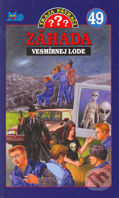 Kniha: Traja pátrači 49 - Záhada vesmírnej lode (André Marx). Slovenské pedagogické nakladateľstvo - Mladé letá, 2005 Kniha: Traja pátrači 49 - Záhada vesmírnej lode (André Marx). Slovenské pedagogické nakladateľstvo - Mladé letá, 2005