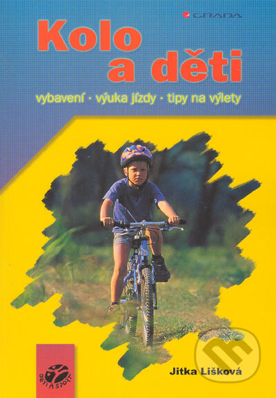 Kniha: Kolo a děti (Jitka Lišková). Grada, 2005 Kniha: Kolo a děti (Jitka Lišková). Grada, 2005