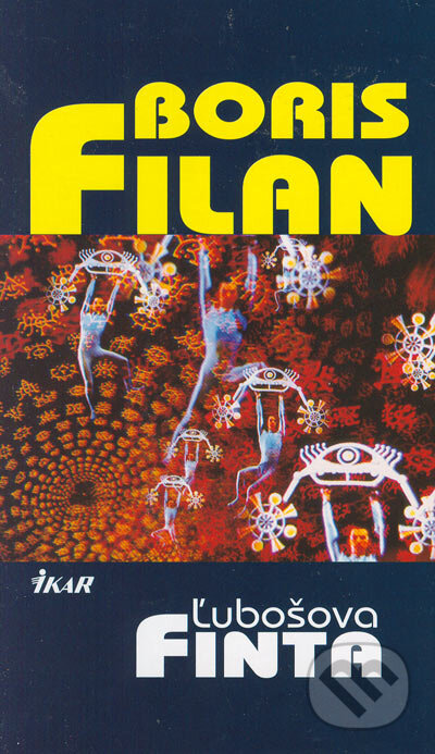 Kniha: Ľubošova finta (Boris Filan). Ikar, 2005 Kniha: Ľubošova finta (Boris Filan). Ikar, 2005