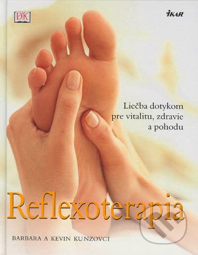 Reflexoterapia - Barbara Kunzová, Kevin Kunz, Ikar, 2005