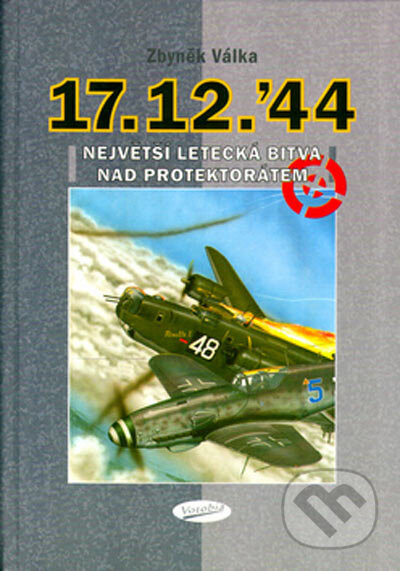 Kniha: Největší letecká bitva nad protektorátem 17.12.´44 (Zbyněk Válka). Votobia, 2004 Kniha: Největší letecká bitva nad protektorátem 17.12.´44 (Zbyněk Válka). Votobia, 2004