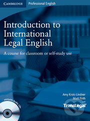 Kniha: Introduction to International Legal English (Amy Krois-Lindner a Matt Firth). Cambridge University Press, 2009 Kniha: Introduction to International Legal English (Amy Krois-Lindner a Matt Firth). Cambridge University Press, 2009