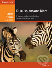 Kniha: Discussions and More (Penny Ur). Cambridge University Press, 2014 Kniha: Discussions and More (Penny Ur). Cambridge University Press, 2014