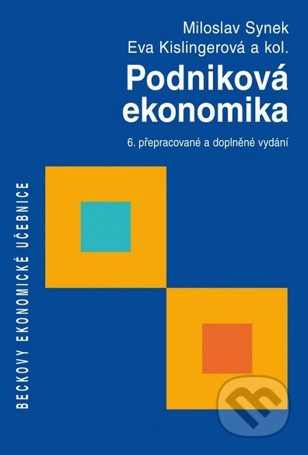 Kniha: Podniková ekonomika (Eva Kislingerová a Miloslav Synek). C. H. Beck, 2015 Kniha: Podniková ekonomika (Eva Kislingerová a Miloslav Synek). C. H. Beck, 2015