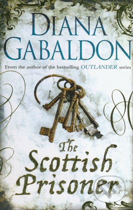Kniha: The Scottish Prisoner (Diana Gabaldon). Orion, 2012 Kniha: The Scottish Prisoner (Diana Gabaldon). Orion, 2012