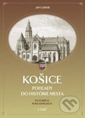 Kniha: Košice (Ján Gašpar). Region Poprad, 2011 Kniha: Košice (Ján Gašpar). Region Poprad, 2011