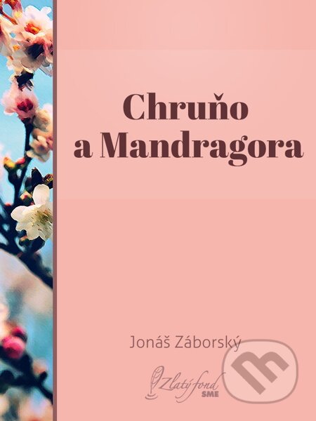 E-kniha: Chruňo a Mandragora (Jonáš Záborský). Petit Press E-kniha: Chruňo a Mandragora (Jonáš Záborský). Petit Press