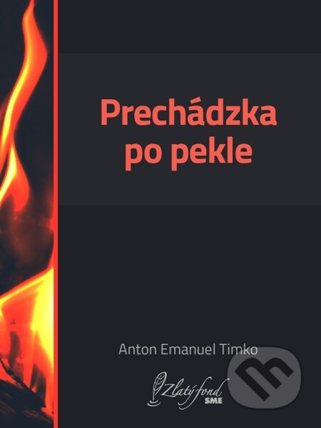 E-kniha: Prechádzka po pekle (Anton Emanuel Timko). Petit Press E-kniha: Prechádzka po pekle (Anton Emanuel Timko). Petit Press