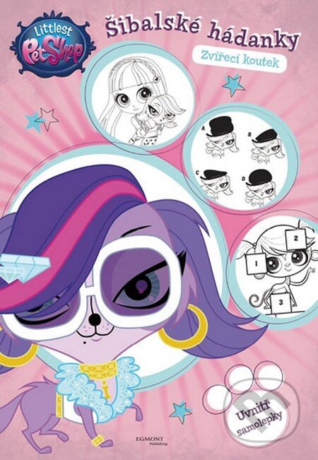 Kniha: Littlest Pet Shop: Šibalské hádanky (Egmont ČR). Egmont ČR, 2015 Kniha: Littlest Pet Shop: Šibalské hádanky (Egmont ČR). Egmont ČR, 2015