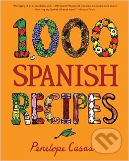 Kniha: 1000 Spanish Recipes (Penelope Casas). John Wiley & Sons, 2014 Kniha: 1000 Spanish Recipes (Penelope Casas). John Wiley & Sons, 2014