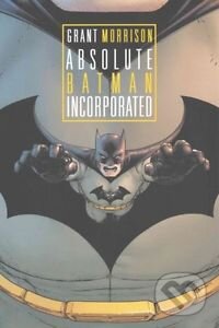 Kniha: Absolute Batman (Grant Morrison). DC Comics, 2015 Kniha: Absolute Batman (Grant Morrison). DC Comics, 2015