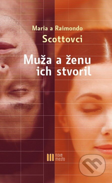 Kniha: Muža a ženu ich stvoril (Maria Scottová a Raimondo Scott). Nové mesto, 2015 Kniha: Muža a ženu ich stvoril (Maria Scottová a Raimondo Scott). Nové mesto, 2015