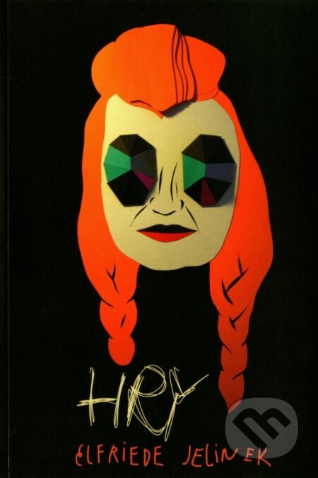 Kniha: Elfriede Jelinek: Hry (Elfriede Jelinek). Divad-SK, 2014 Kniha: Elfriede Jelinek: Hry (Elfriede Jelinek). Divad-SK, 2014