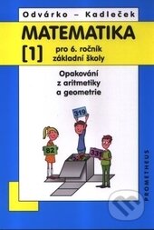 Kniha: Matematika 1 pro 6. ročník základní školy (Jiří Odvárko a Oldřich Kadleček). Spoločnosť Prometheus, 2015 Kniha: Matematika 1 pro 6. ročník základní školy (Jiří Odvárko a Oldřich Kadleček). Spoločnosť Prometheus, 2015