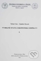 Kniha: Vybrané state z ekonomiky dopravy I. (Stanislav Hreusík a Štefan Cisko). EDIS, 2014 Kniha: Vybrané state z ekonomiky dopravy I. (Stanislav Hreusík a Štefan Cisko). EDIS, 2014
