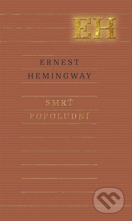 Kniha: Smrť popoludní (Ernest Hemingway). Odeon, 2015 Kniha: Smrť popoludní (Ernest Hemingway). Odeon, 2015