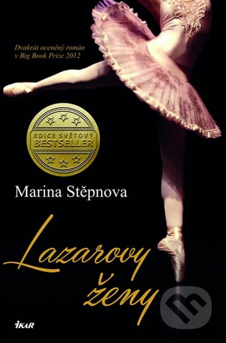 Kniha: Lazarovy ženy (Marina Stěpnova). Ikar CZ, 2015 Kniha: Lazarovy ženy (Marina Stěpnova). Ikar CZ, 2015