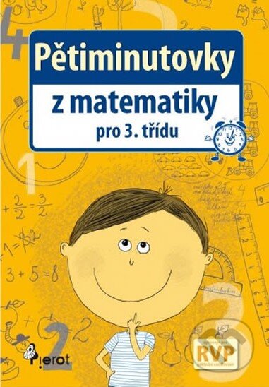 Kniha: Pětiminutovky z matematiky pro 3. třídu (Petr Šulc). Pierot, 2015 Kniha: Pětiminutovky z matematiky pro 3. třídu (Petr Šulc). Pierot, 2015